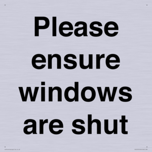 Please ensure windows are shut